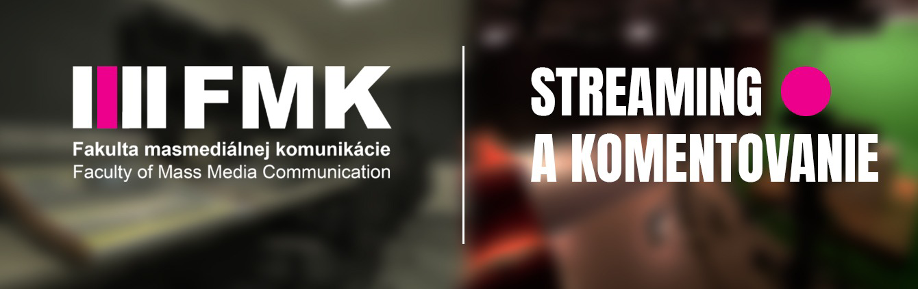 Náhledový obrázek článku Výučba streamingu a komentovania hier na FMK UCM